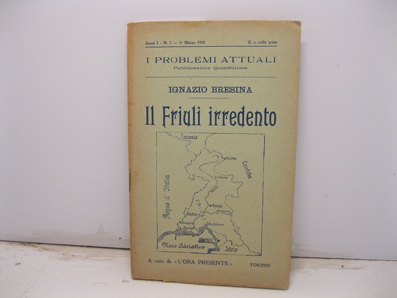 Il Friuli irredento in I problemi attuali. Pubblicazione quindicinale